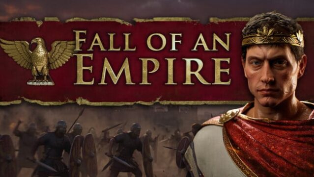 Fall of an Empire Free Download